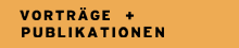 Vortr&auml;ge + Publikationen
